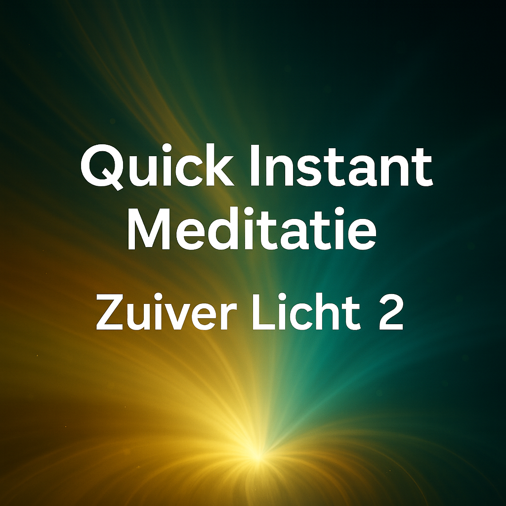 Quick-instant-meditatie-zuiver-licht-2